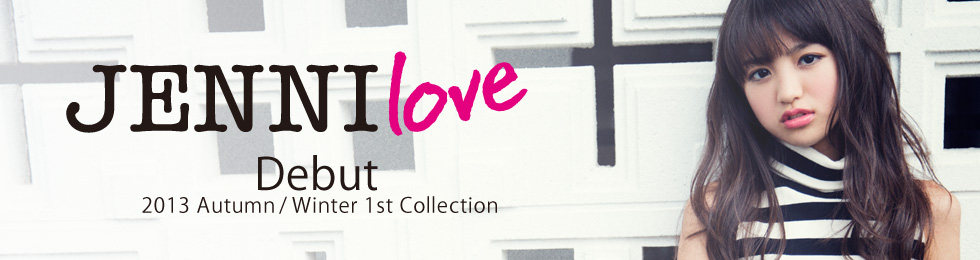 JENNI love Debut 2013 Autumn / Winter 1st Collection